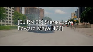DJ RN SR Stereo Love Edward Maya 130