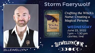 LlewellynCon 2022: Storm Faerywolf: The Witch's Name: Crafting a Magical Persona