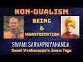 Non-dualism: Being & Manifestation | Swami Sarvapriyananda