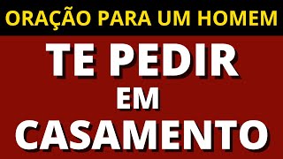 ORAÇÃO PARA UM HOMEM TE PEDIR EM CASAMENTO (INFALÍVEL)