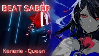 [Beat Saber] Kanaria - Queen