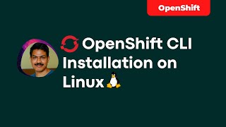 Installing OpenShift CLI on Linux | techbeatly