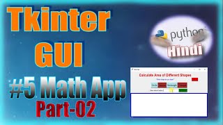 #5 Math, Area Calculating App using Python GUI ( Part 02)