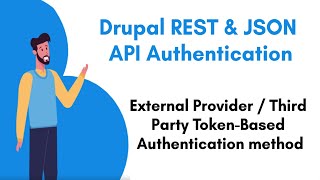 Authenticate your Drupal APIs using 3rd Party Identity Provider Access Token | API Authentication