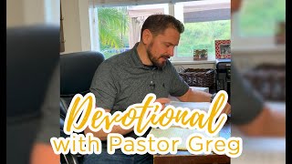 Devotional with Pastor Greg - March 27, 2020