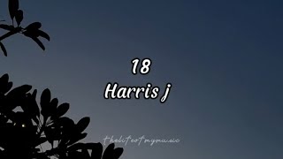 HARRIS J - 18 (LYRICS)