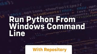 run python from windows command line