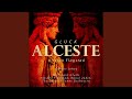 Alceste: Ah, T'Affretta, Oh Regina