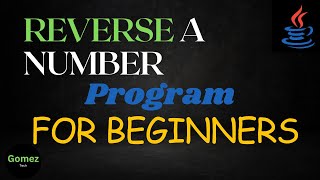 Reverse a numbers using java | java programs to practice for beginners | Gomez