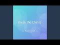 Break the Chains