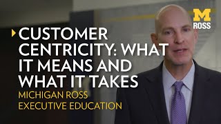 Customer-Centricity: What It Means and What It Takes