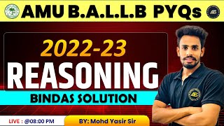 REASONING : AMU B.A.L.L.B PYQs 2022-23 Solution...