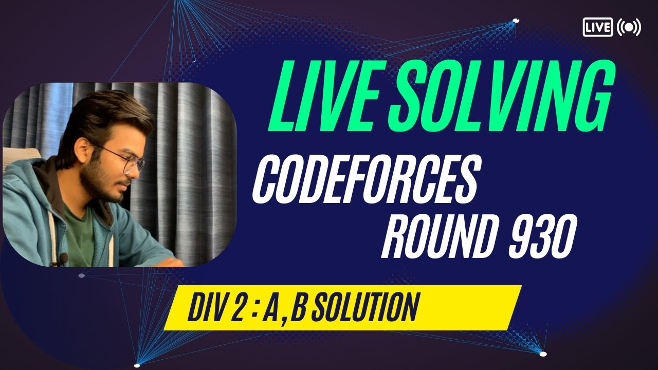 Codeforces Round 930 Div 2 Screencast A And B Solutions Youtube