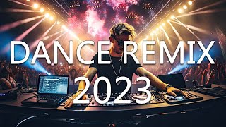 DANCE PARTY SONGS 2023 - Mashups & Remixes Of Popular Songs - DJ Remix Club Music Dance Mix 2023