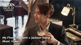 NESCAFÉ Gold Crema | My Finest Moment with Jackson Wang (Lyric Video)