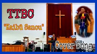 Tuensang Town Baptist Church|Kaibü Sanou_-_M.Elem Cover song by S.Chang