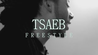 Tsaeb - Freestyle Dir: SLAUSIV STUDIOS