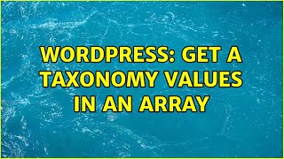 Wordpress: Get a Taxonomy values in an array