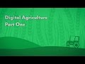 Digital Agriculture Part One