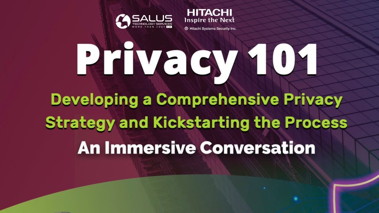 Privacy 101: Developing A Comprehensive Privacy Strategy And ...