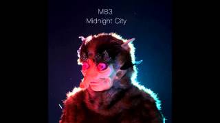 M83 ~ Midnight City (HQ)