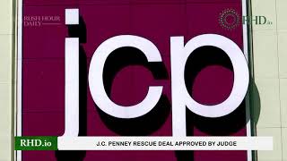 J C Penney rescue deal approved by judge