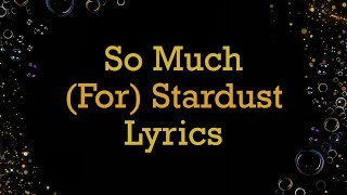 Fall Out Boy - So Much (For) Stardust Lyrics