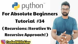 Recursions: Recursive Vs Iterative Approach | Python Tutorials For Absolute Beginners In Hindi #34