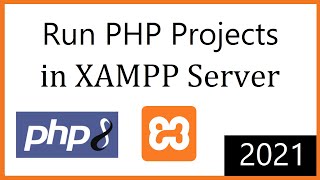 How To Run PHP Projects in Xampp Server 2021