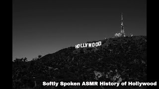 Softly Spoken ASMR History of Hollywood and  Its Golden Age