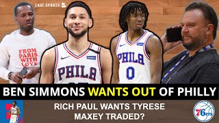 MAJOR Sixers News: Ben Simmons Tells 76ers He Wants OUT + Rich Paul Is Trying To Trade Tyrese Maxey?