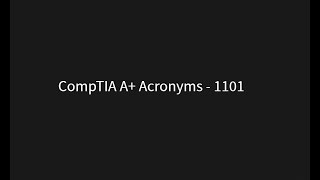 CompTIA A+ Acronyms 1101