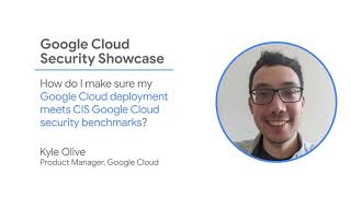 How do I make sure my Google Cloud deployment meets CIS Google Cloud security benchmarks?