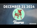 💲money comes to you in lots💲👀 daily horoscope taurus december 21 2024 ♉️ 🌞 taurus horoscope ✅ 💫 ⭐️