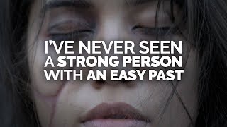 I've Never Seen A Strong Person With An Easy Past | by Jay Shetty