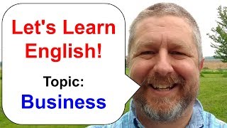 Let's Learn English! Topic: Business