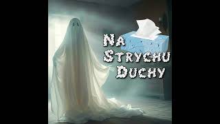 Kuki- Na strychu duchy...