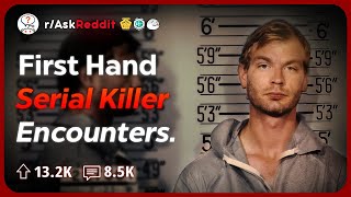 What's Your First Hand Experience With A Serial K!LLER? | Reddit Stories