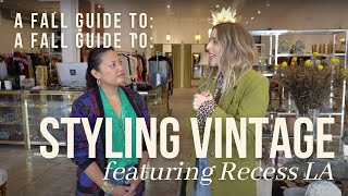 STYLING FALL OUTFITS AT THE BEST VINTAGE STORE IN LOS ANGELES/ RECESS