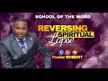 REVERSING SPIRITUAL LAPSE || Pastor ROBERT || GBNtv