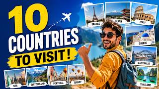 Top 10 Countries to Visit | Ultimate Travel Bucket List