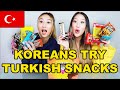 KOREAN SISTERS TRY TURKISH SNACKS FOR THE FIRST TIME! 😱