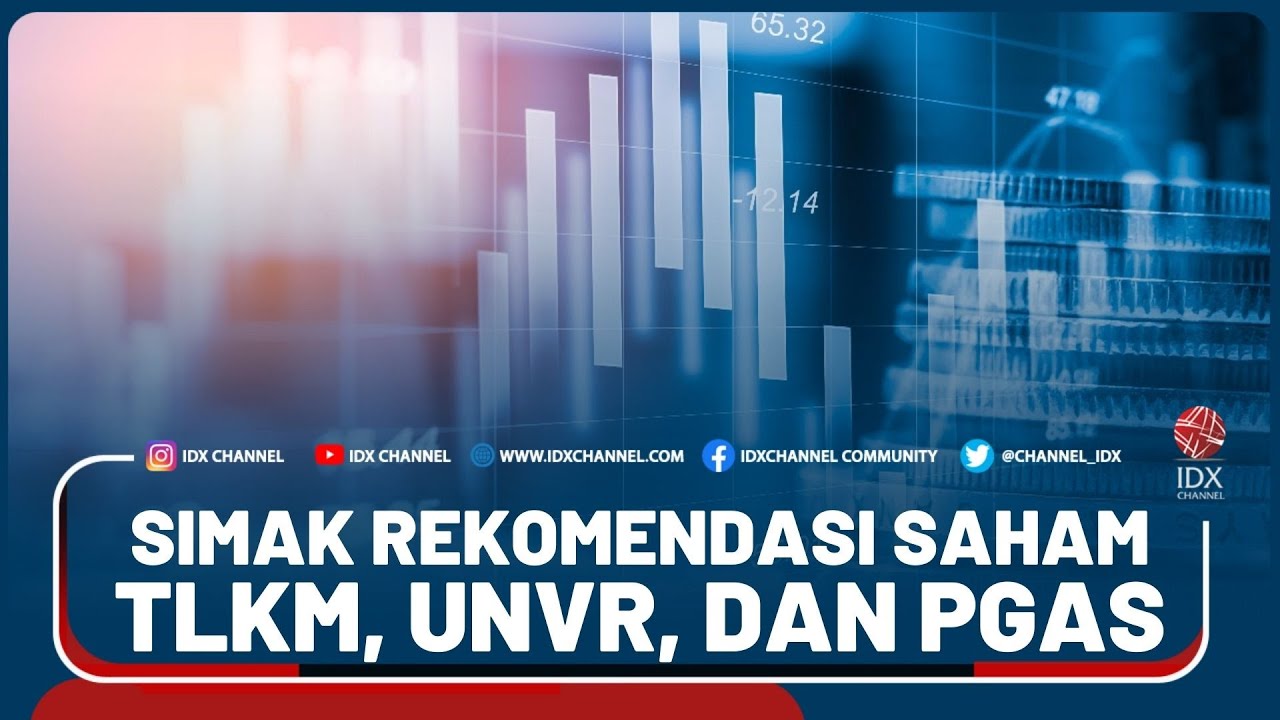 SIMAK REKOMENDASI SAHAM TLKM, UNVR, DAN PGAS - YouTube