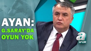 Mehmet Ayan: "Galatasaray'da Kimse Hakem Konuşmuyor Çünkü Oyun Yok" / Artı Futbol / 05.04.2021