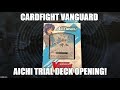 Cardfight Vanguard: Aichi Trial Deck Opening! DID WE GET A SIGNED CARD?!