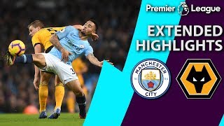 Man City v. Wolves | PREMIER LEAGUE EXTENDED HIGHLIGHTS | 1/14/19 | NBC Sports
