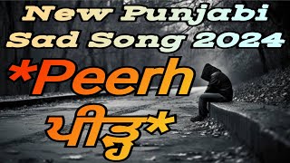 ਪੀੜ੍ਹ | Peerh | New Punjabi Song 2024 | Latest Punjabi Sad Song 2024 | R Rahi | punjabi gane