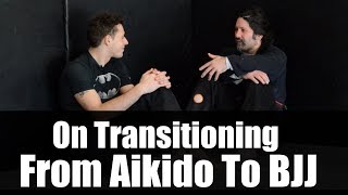 On Transitioning From Aikido To BJJ • Martial Arts Journey