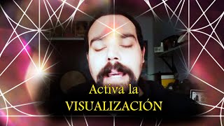 APRENDE A VISUALIZAR - EL PODER DE LA VISIÓN INTERNA