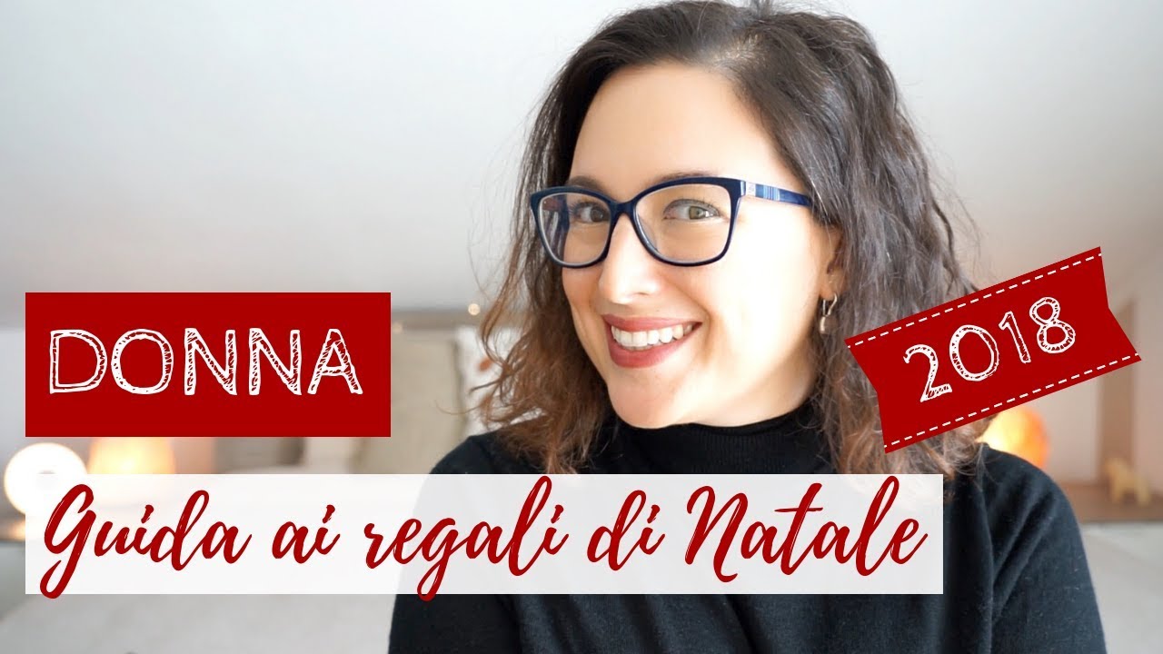 Guida Ai Regali Di Natale Per Lei - YouTube